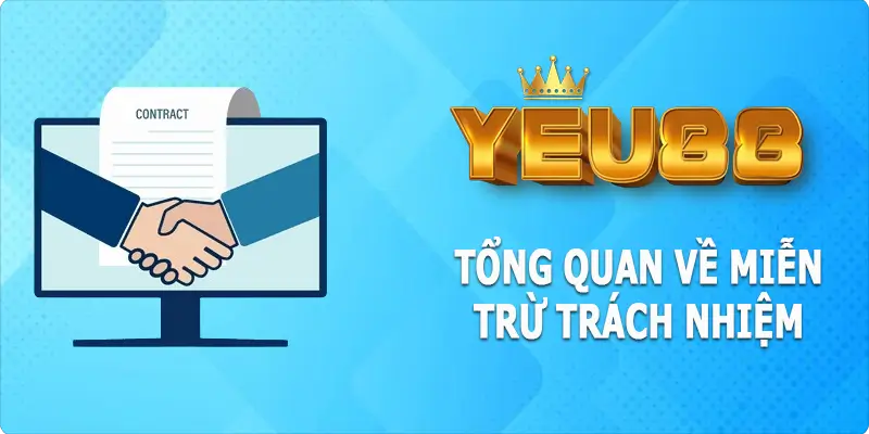 Những thông tin chung về miễn trừ trách nhiệm tại Yeu88