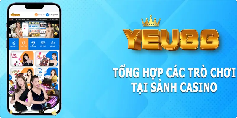 Cách thức tham gia cá cược casino tại Yeu88