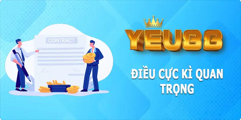 Vài điều kiện cơ bản tại Yeu88