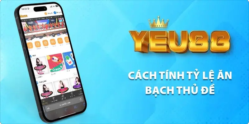 Cách tính tỷ lệ ăn Bạch Thủ Đề