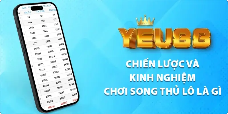 chiến lược và kinh nghiệm chơi song thủ lô là gì