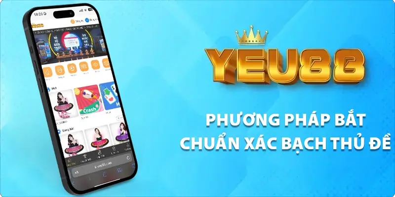 phương pháp bắt chuẩn xác bạch thủ đề