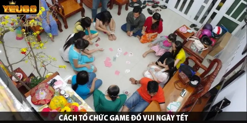 Cách tổ chức game đố vui ngày Tết