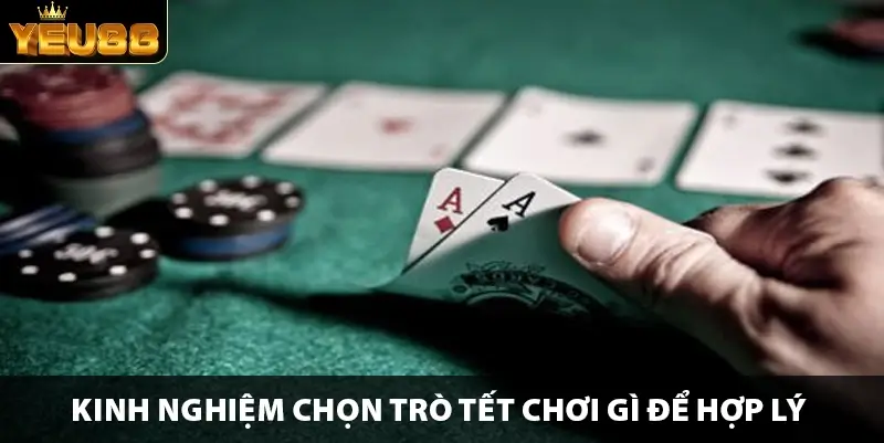 Kinh nghiệm chọn trò Tết chơi gì để hợp lý