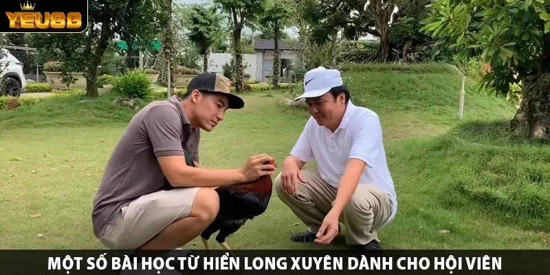 Một số bài học từ Hiển Long Xuyên dành cho hội viên