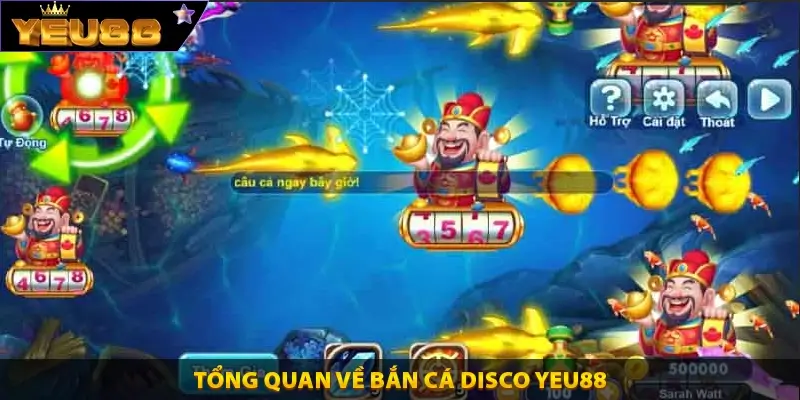 Tổng quan về bắn cá disco Yeu88